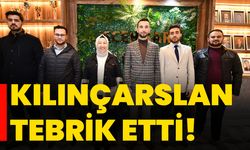 Kılınçarslan tebrik etti!