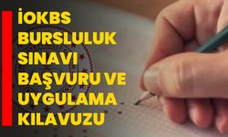 İOKBS Bursluluk Sınavı Başvuru Ve Uygulama Kılavuzu