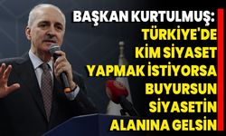 Başkan Kurtulmuş: Türkiye'de Kim Siyaset Yapmak İstiyorsa Buyursun Siyasetin Alanına Gelsin