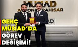 Genç MÜSİAD’da görev değişimi!