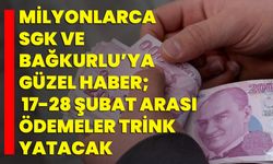 Milyonlarca SGK ve BAĞKURLU’ya güzel haber; 17-28 Şubat arası ödemeler trink yatacak