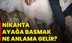 Nikahta Ayağa Basmak Ne Anlama Gelir?