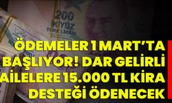 Ödemeler 1 Mart’ta Başlıyor! Dar Gelirli Ailelere 15.000 TL Kira Desteği Ödenecek