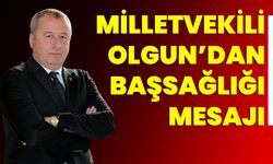 Milletvekili Olgun’dan Başsağlığı Mesajı