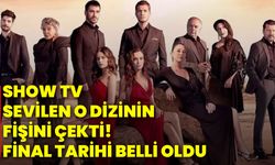 Show TV sevilen o dizinin fişini çekti! Final tarihi belli oldu