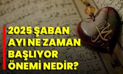 2025 Şaban ayı ne zaman başlıyor, önemi nedir?