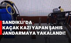 Sandıklı’da kaçak kazı yapan şahıs jandarmaya yakalandı!