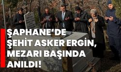 Şaphane’de şehit asker Ergin, mezarı başında anıldı!