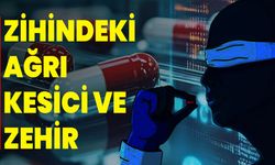 Zihindeki Ağrı Kesici ve Zehir