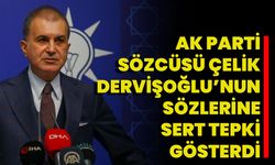 AK Parti Sözcüsü Çelik Dervişoğlu’nun Sözlerine Sert Tepki Gösterdi