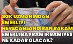 SGK uzmanından emekliyi heyecanlandıran rakam: Emekli bayram ikramiyesi ne kadar olacak?