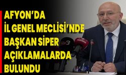 Afyon’da İl Genel Meclisi’nde Başkan Siper Açıklamalarda Bulundu