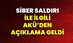 Siber Saldırı İle İlgili AKÜ’den Açıklama Geldi