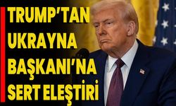 Trump’tan Ukrayna Başkanı’na Sert Eleştiri