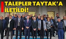 Talepler Taytak’a İletildi!