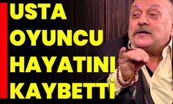 Usta Oyuncu Hayatını Kaybetti