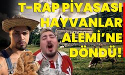 T-Rap Piyasası Hayvanlar Alemi’ne Döndü!