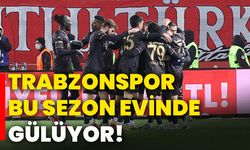 Trabzonspor bu sezon evinde gülüyor!