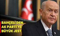 BAHÇELİ'DEN AK PARTİ'YE BÜYÜK JEST