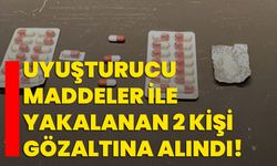 Uyuşturucu maddeler ile yakalanan 2 kişi gözaltına alındı!