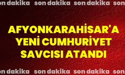 Afyonkarahisar'a Yeni Cumhuriyet Savcısı Atandı