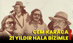 Cem Karaca: 21 Yıldır Hala Bizimle