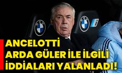 Ancelotti, Arda Güler ile ilgili iddiaları yalanladı!