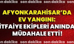 Afyonkarahisar’da Ev Yangını: İtfaiye ekipleri anında müdahale etti!