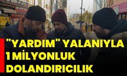 "Yardım" Yalanıyla 1 Milyonluk Dolandırıcılık