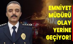 Emniyet müdürü olay yerine geçiyor!