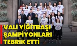 Vali Yiğitbaşı Şampiyonları Tebrik Etti