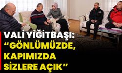 Vali Yiğitbaşı: “Gönlümüzde, Kapımızda Sizlere Açık”