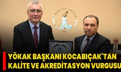 YÖKAK Başkanı Kocabıçak'tan Kalite Ve Akreditasyon Vurgusu