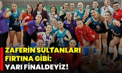 Zaferin Sultanları Fırtına Gibi: Yarı Finaldeyiz!