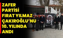 Zafer Partisi, Fırat Yılmaz Çakıroğlu’nu 10. Yılında Andı