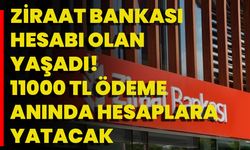 Ziraat bankası hesabı olan yaşadı! 11000 TL ödeme anında hesaplara yatacak