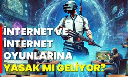 İnternet ve İnternet Oyunlarına Yasak Mı Geliyor?