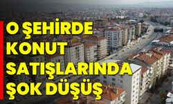 O Şehirde Konut Satışlarında Şok Düşüş