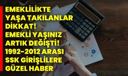 Emeklilikte yaşa takılanlar dikkat! Emekli yaşınız artık değişti! 1992-2012 arası SSK girişlilere güzel haber