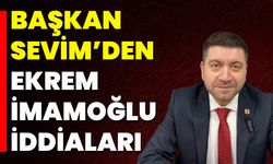 Başkan Sevim’den Ekrem İmamoğlu İddiaları