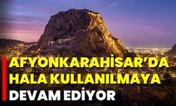 Afyonkarahisar’da Hala Kullanılmaya Devam Ediyor