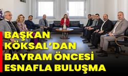 Başkan Köksal’dan bayram öncesi esnafla buluşma