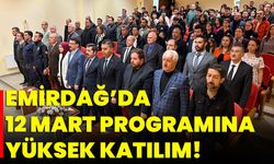 Emirdağ’da 12 Mart Programına Yüksek Katılım!