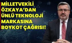 Milletvekili Özkaya’dan Ünlü Teknoloji Markasına Boykot Çağrısı!