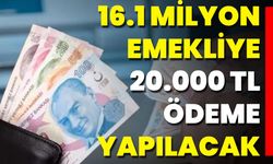 16.1 Milyon Emekliye 20.000 TL Ödeme Yapılacak