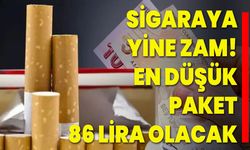 Sigaraya yine zam! En düşük paket 86 lira olacak