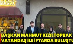 Başkan Mahmut Kızıltoprak vatandaş ile iftarda buluştu