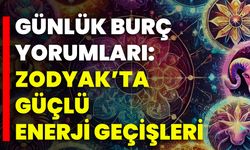 Günlük Burç Yorumları: Zodyak’ta Güçlü Enerji Geçişleri