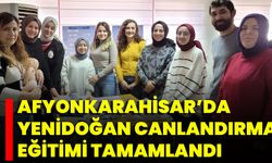 Afyonkarahisar’da Yenidoğan Canlandırma Eğitimi Tamamlandı!