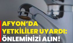 Afyon’da Yetkililer Uyardı: Önleminizi Alın!